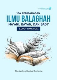 104 Pembahasan Ilmu Balaghah Ma'ani, Bayan, Dan Badi