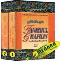 Tanbihul Ghafilin: Peringatan Bagi Yang Lupa